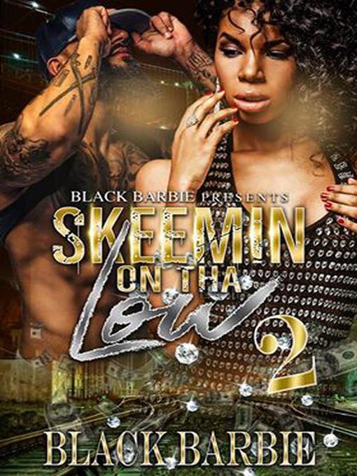 Title details for Skeemin On Tha Low 2 by Black Barbie - Available